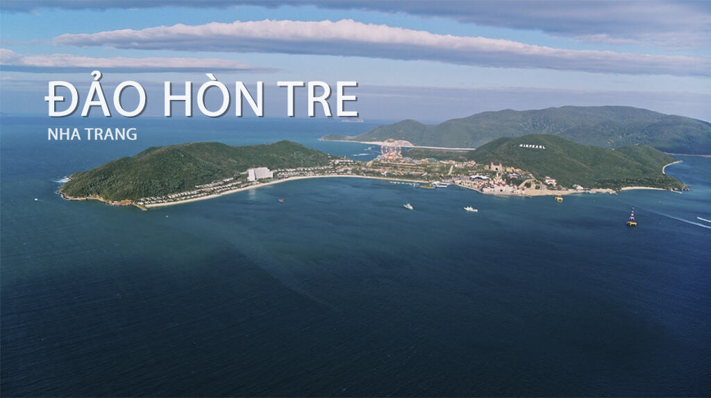 Hòn Tre - Cùng nhau khám phá hòn đảo lớn nhất ở Nha Trang